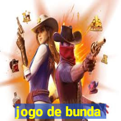 jogo de bunda